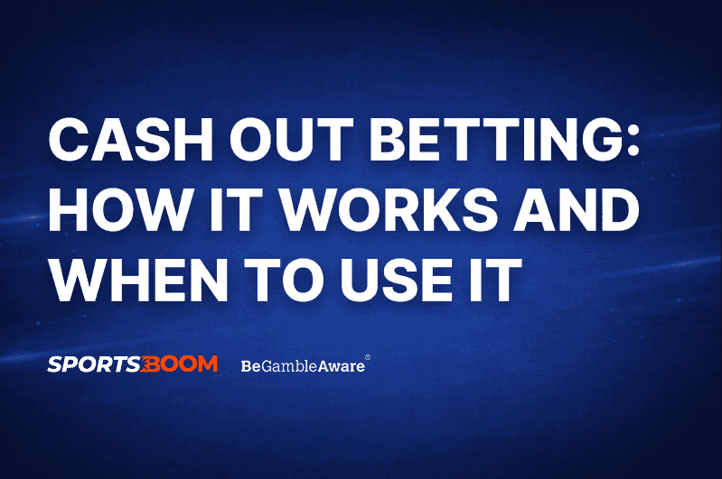 Cash Out Betting Explained