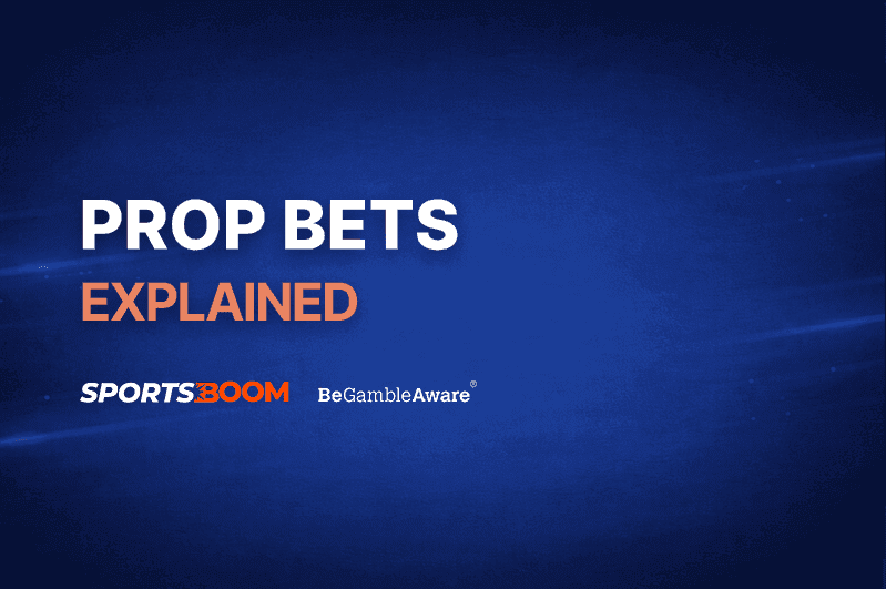 Prop Betting Explained