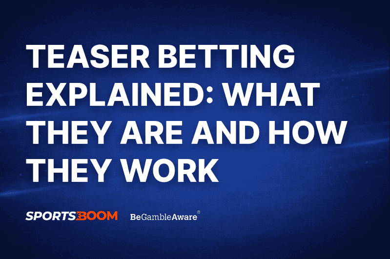 Teaser Betting Explained