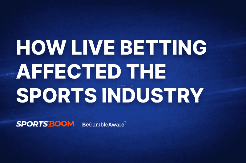 How Live Betting Affected the Sports Industry
