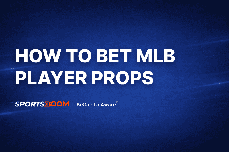How to Bet MLB Player Props