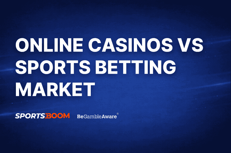 Online Casinos Vs Sports Betting Market