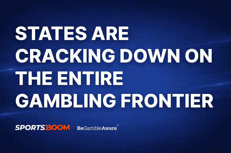 States Are Cracking Down on the Entire Gambling Frontier