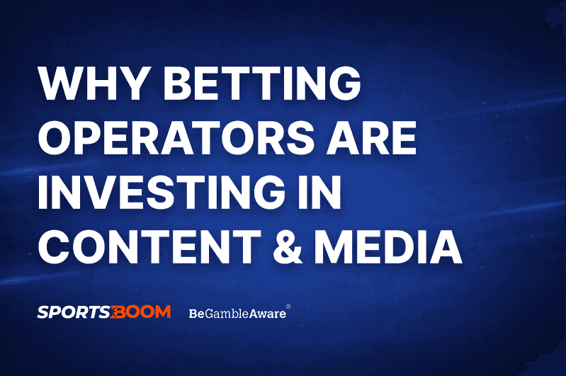 The reason why U.S. Betting Operators are becoming Media Ecosystems