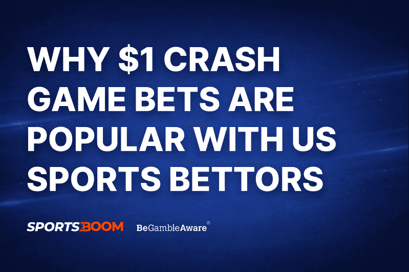 Why $1 Crash Game Bets Are Popular with US Sports Bettors